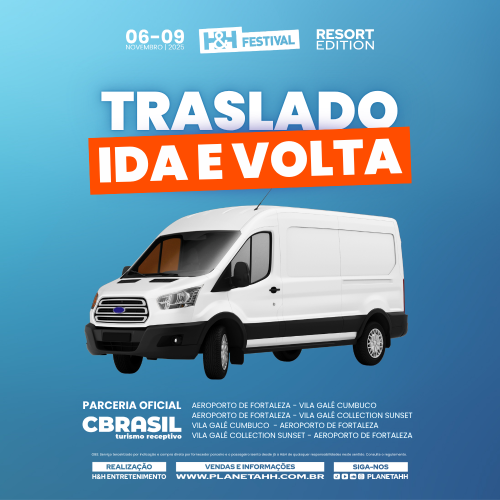 Transfer Ida e Volta do H&H Festival 2025 - Resort Edition (Cumbuco)